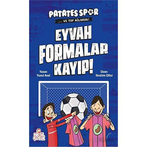 Eyvah Formalar Kayıp! - Patatesspor Ve Top Ağlarda - Yusuf Asal - Nesil Çocuk Yayınları