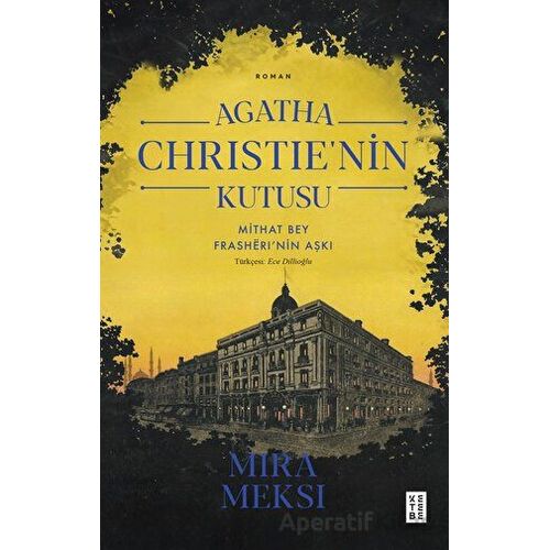 Agatha Christienin Kutusu - Mira Meksi - Ketebe Yayınları