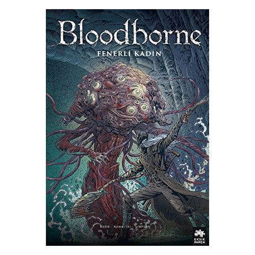 Bloodborne 5 Fenerli Kadın - Cullen Bunn - Eksik Parça Yayınları