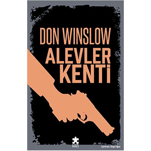 Alevler Kenti - Don Winslow - Eksik Parça Yayınları