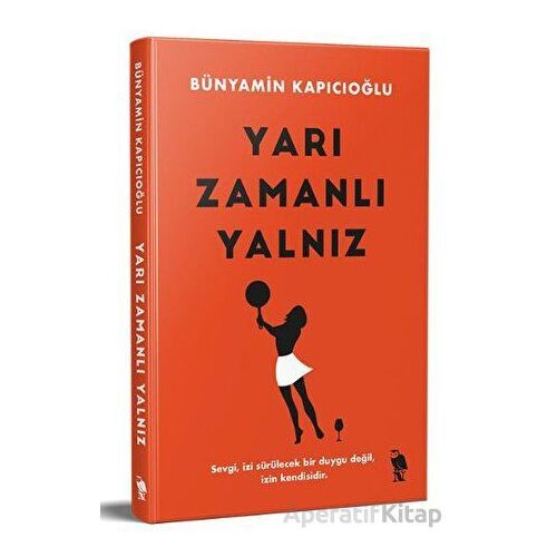 Yarı Zamanlı Yalnız - Bünyamin Kapıcıoğlu - Nemesis Kitap