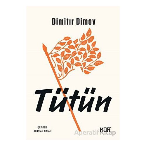 Tütün - Dimitır Dimov - Kor Kitap