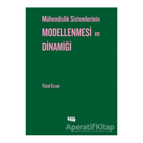 Mühendislik Sistemlerinin Modellenmesi ve Dinamiği - Yücel Ercan - Literatür Yayıncılık