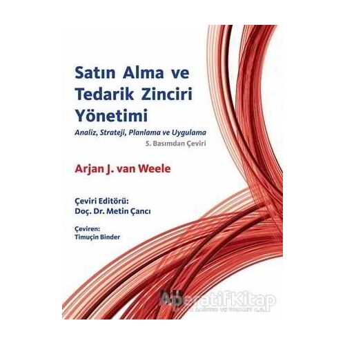 Satın Alma ve Tedarik Zinciri Yönetimi - Arjan J.van Weele - Literatür Yayıncılık