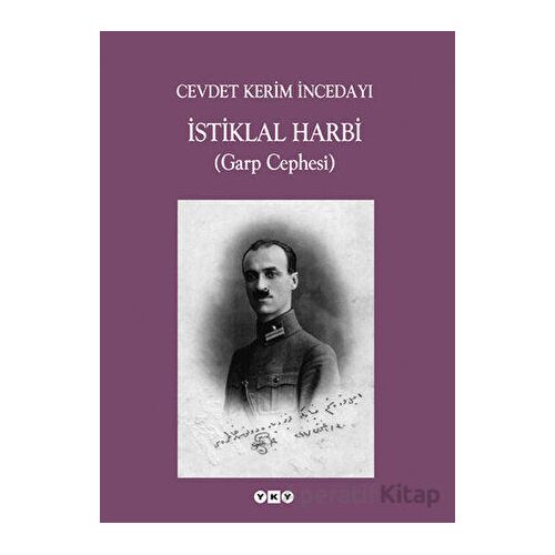 İstiklal Harbi (Garp Cephesi) - Cevdet Kerim İncedayı - Yapı Kredi Yayınları