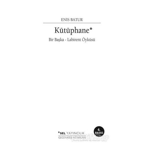 Kütüphane - Enis Batur - Sel Yayıncılık