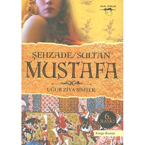 Şehzade Sultan Mustafa - Uğur Ziya Şimşek - Sokak Kitapları