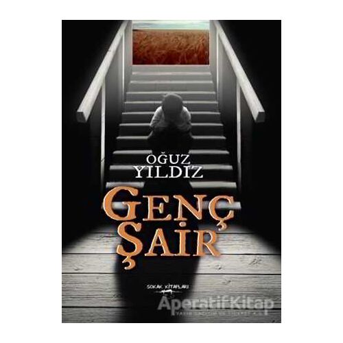 Genç Şair - Oğuz Yıldız - Sokak Kitapları Yayınları