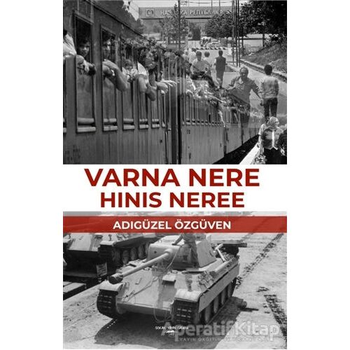 Varna Nere Hinis Neree - Adıgüzel Özgüven - Sokak Kitapları Yayınları