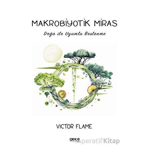 Makrobiyotik Miras - Victor Flame - Gece Kitaplığı