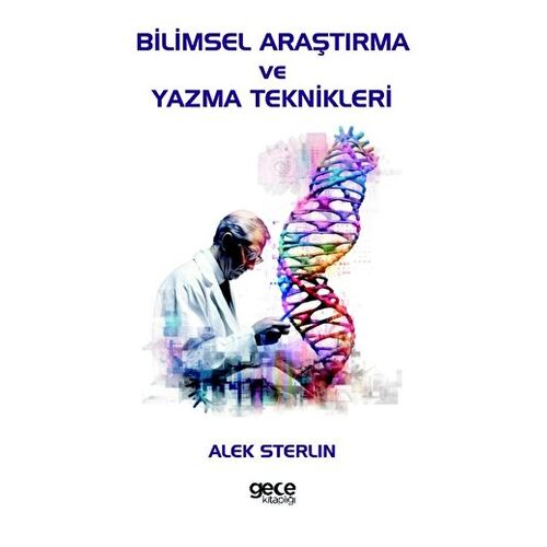 Bilimsel Araştırma ve Yazma Teknikleri - Alek Sterlin - Gece Kitaplığı