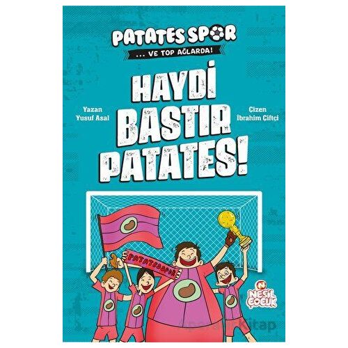Haydi Bastır Patates! - Patatesspor ve Top Ağlarda - Yusuf Asal - Nesil Çocuk Yayınları