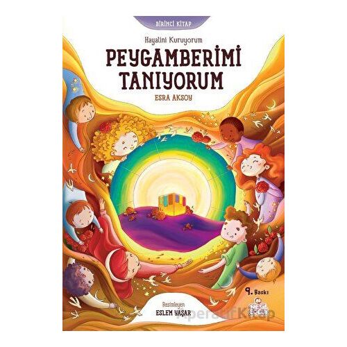 Hayalini Kuruyorum Peygamberimi Tanıyorum - Birinci Kitap - Esra Aksoy - Nesil Çocuk Yayınları