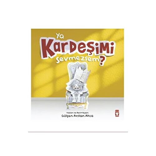 Ya Kardeşimi Sevmezsem - Gülşen Arslan Akca - Timaş Çocuk