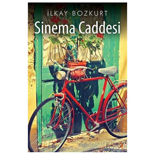 Sinema Caddesi - İlkay Bozkurt - Cinius Yayınları