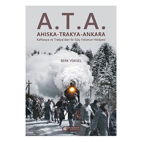 A.T.A. Ahıska - Trakya - Ankara - Berk Yüksel - Akıl Çelen Kitaplar