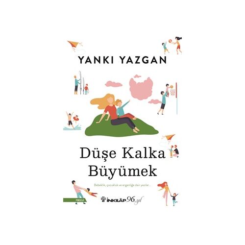 Düşe Kalka Büyümek - Yankı Yazgan - İnkılap Kitabevi