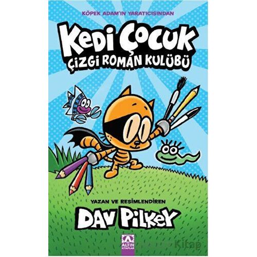 Kedi Çocuk - Dav Pilkey - Altın Kitaplar