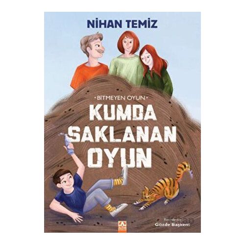 Bitmeyen Oyun - Kumda Saklanan Oyun - Nihan Temiz - Altın Kitaplar