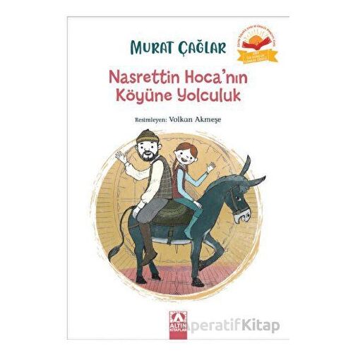 Nasrettin Hoca’nın Köyüne Yolculuk - Murat Çağlar - Altın Kitaplar