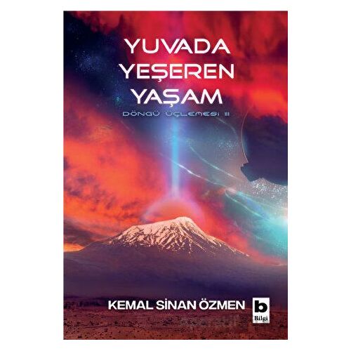 Yuvada Yeşeren Yaşam - Kemal Sinan Özmen - Bilgi Yayınevi