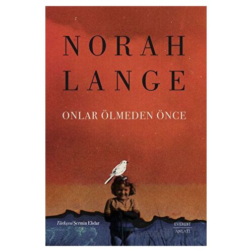 Onlar Ölmeden Önce - Norah Lange - Everest Yayınları