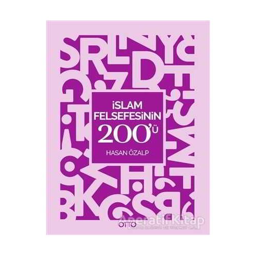 İslam Felsefesinin 200ü - Hasan Özalp - Otto Yayınları