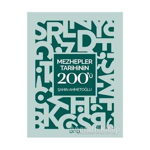 Mezhepler Tarihinin 200ü - Şahin Ahmetoğlu - Otto Yayınları