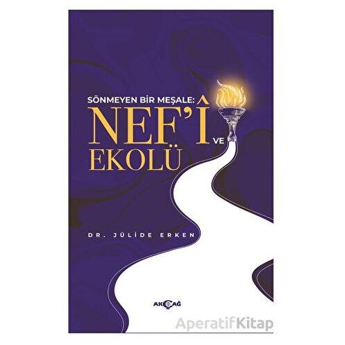 Nef’i ve Ekolü - Jülide Erken - Akçağ Yayınları