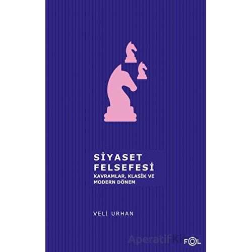 Siyaset Felsefesi - Veli Urhan - Fol Kitap