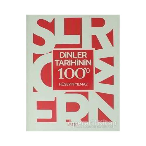 Dinler Tarihinin 100ü - Hüseyin Yılmaz - Otto Yayınları