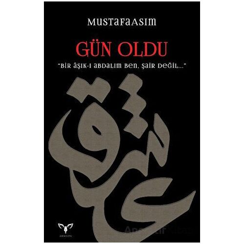 Gün Oldu - Mustafa Asım - Armada Yayınevi