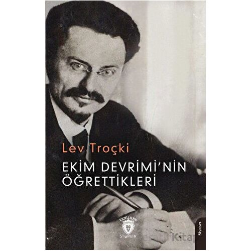 Ekim Devrimi’nin Öğrettikleri - Lev Troçki - Dorlion Yayınları