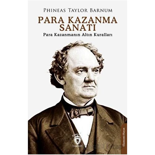 Para Kazanma Sanatı - Phineas Taylor Barnum - Dorlion Yayınları