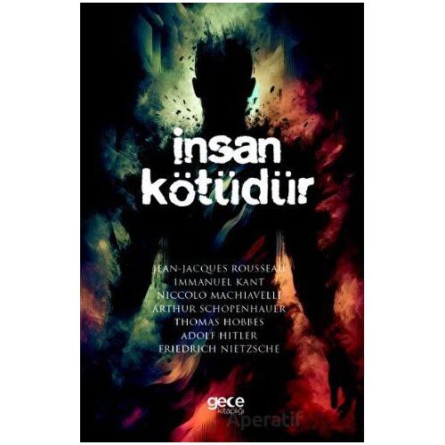 İnsan Kötüdür - Niccolo Machiavelli - Gece Kitaplığı