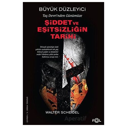 Taş Devrinden Günümüze Şiddet ve Eşitsizliğin Tarihi - Walter Scheidel - Fol Kitap