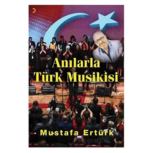 Anılarla Türk Musikisi - Mustafa Ertürk - Cinius Yayınları