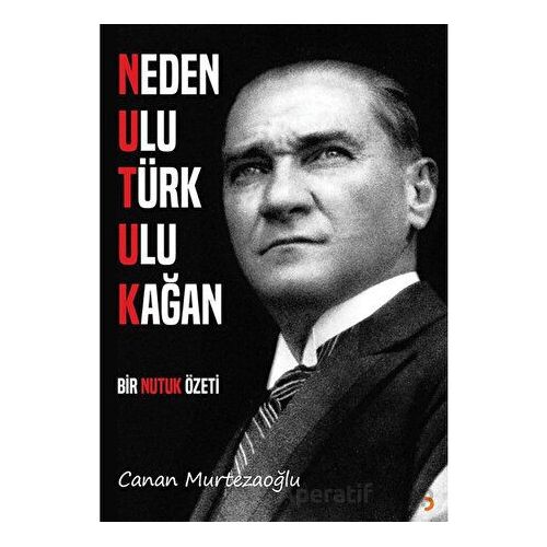 Neden Ulu Türk Ulu Kağan - Canan Murtezaoğlu - Cinius Yayınları