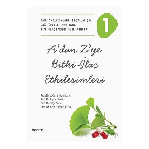 A’dan Z’ye Bitki - İlaç Etkileşimleri - 1 - Tayfun Ersöz - Hayykitap