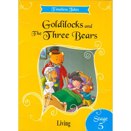 Goldilocks and The Three Bears - Stage 5 - Living Publications