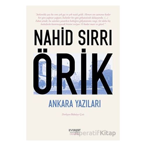 Ankara Yazıları - Nahid Sırrı Örik - Everest Yayınları