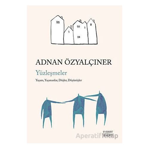 Yüzleşmeler - Adnan Özyalçıner - Everest Yayınları