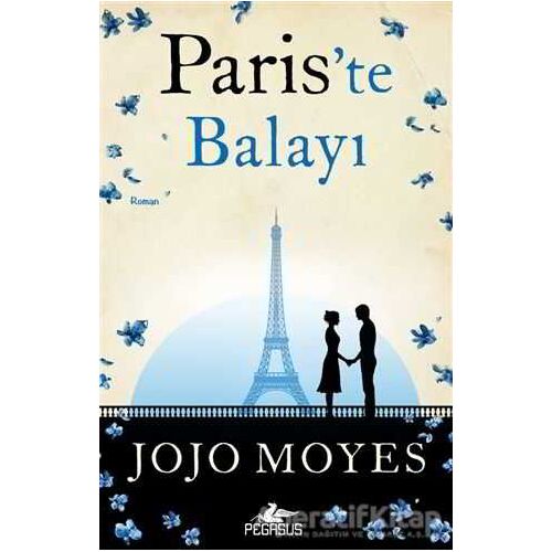 Pariste Balayı - Jojo Moyes - Pegasus Yayınları