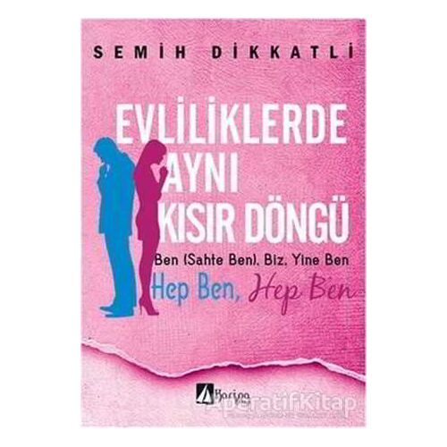 Evliliklerde Aynı Kısır Döngü - Semih Dikkatli - Karina Kitap