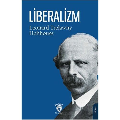 Liberalizm - Leonard Trelawny Hobhouse - Dorlion Yayınları
