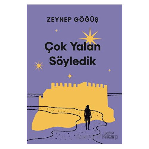 Çok Yalan Söyledik - Zeynep Göğüş - Everest Yayınları