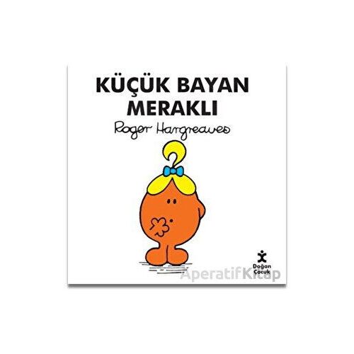 Küçük Bayan Meraklı - Roger Hargreaves - Doğan Çocuk