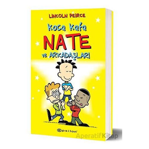 Koca Kafa Nate ve Arkadaşları - Lincoln Peirce - Epsilon Yayınevi