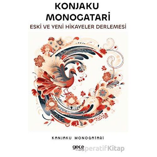 Konjaku Monogatari Eski ve Yeni Hikayeler Derlemesi - Konjaku Monogatari - Gece Kitaplığı