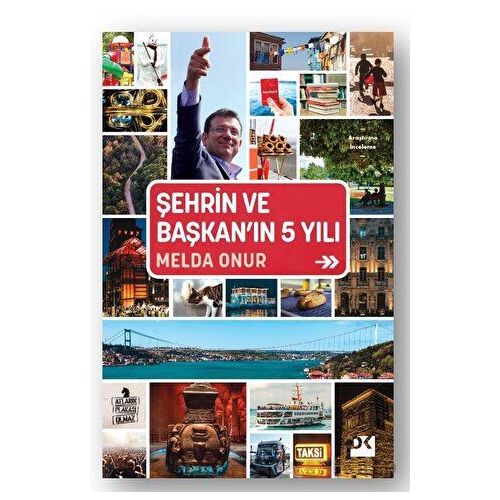 Şehrin ve Başkan’ın 5 Yılı - Melda Onur - Doğan Kitap